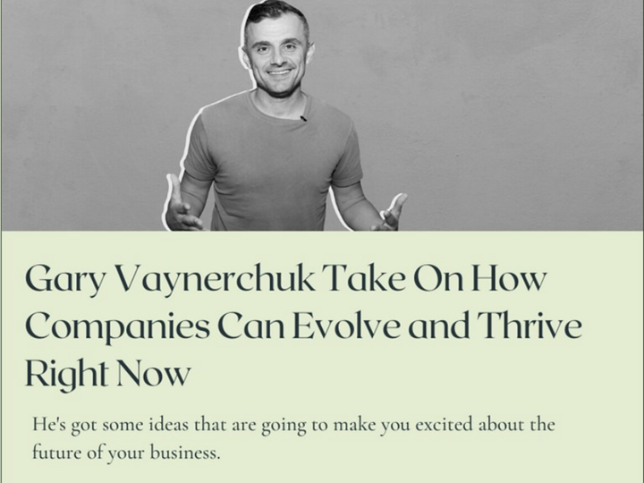 Gary Vaynerchuk's Take On How Companies Can Evolve and Thrive Right Now